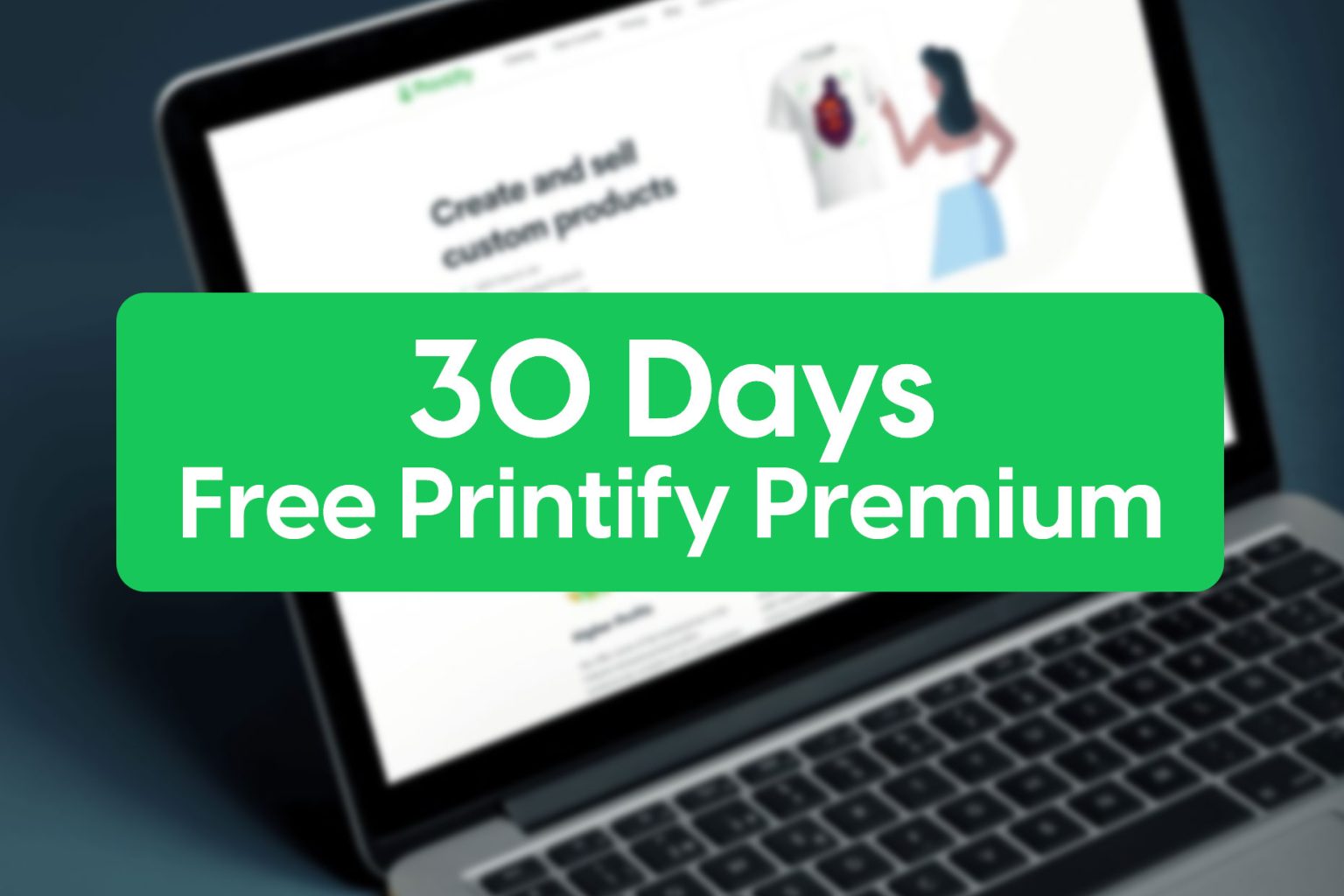 Free Printify Premium Limited Time Offer Tom